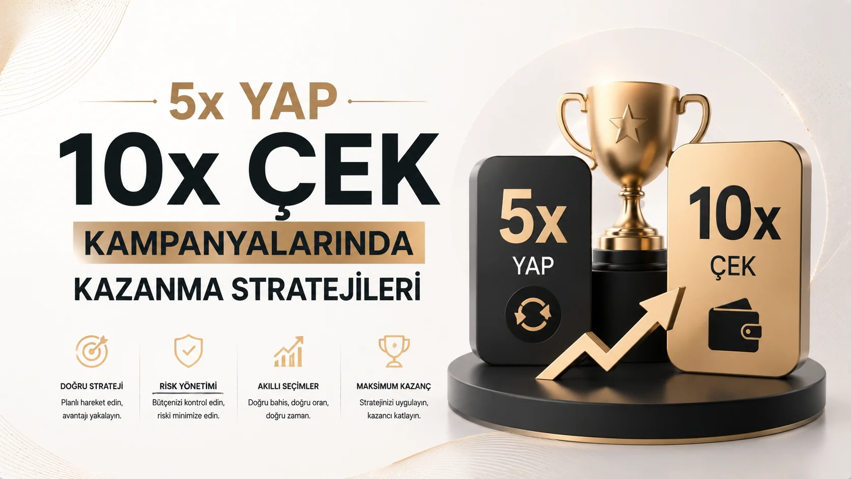 5x Yap 10x Çek Kampanyalarında Kazanma Stratejileri
